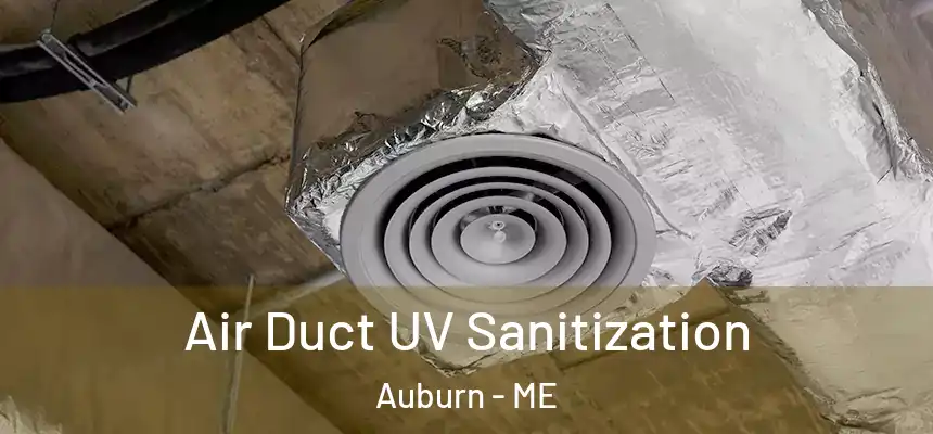  Air Duct UV Sanitization Auburn - ME