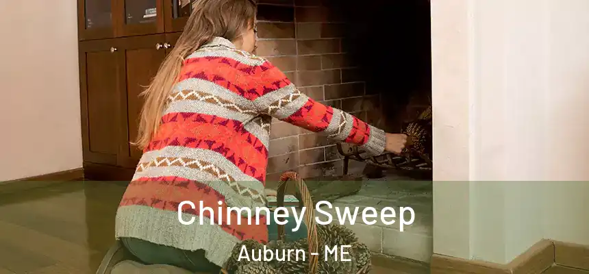 Chimney Sweep Auburn - ME