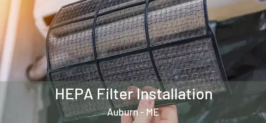  HEPA Filter Installation Auburn - ME