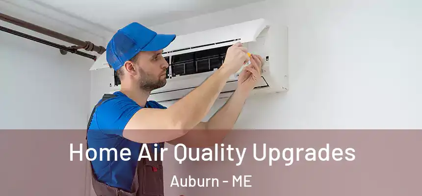 Home Air Quality Upgrades Auburn - ME