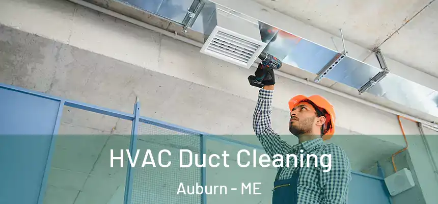  HVAC Duct Cleaning Auburn - ME
