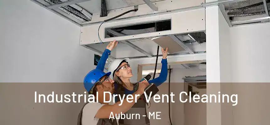  Industrial Dryer Vent Cleaning Auburn - ME